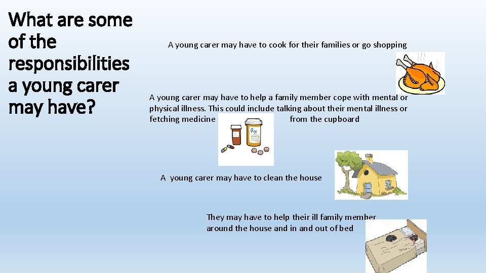 What are some of the responsibilities a young carer may have? A young carer