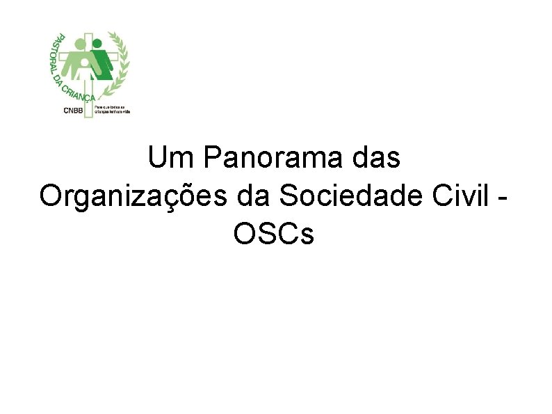 Um Panorama das Organizações da Sociedade Civil OSCs 