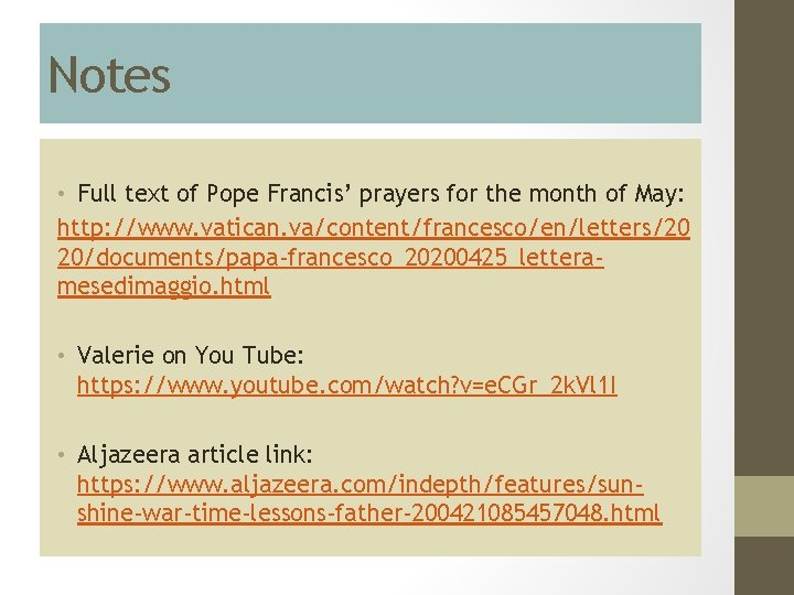 Notes • Full text of Pope Francis’ prayers for the month of May: http: