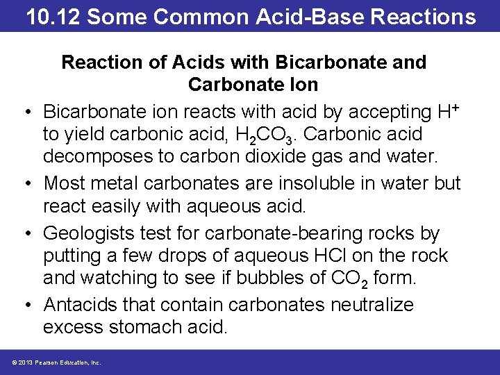 10. 12 Some Common Acid-Base Reactions • • Reaction of Acids with Bicarbonate and