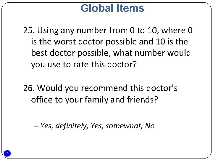 Global Items 25. Using any number from 0 to 10, where 0 is the