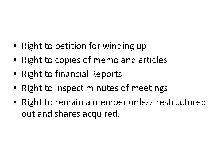  • • • Right to petition for winding up Right to copies of