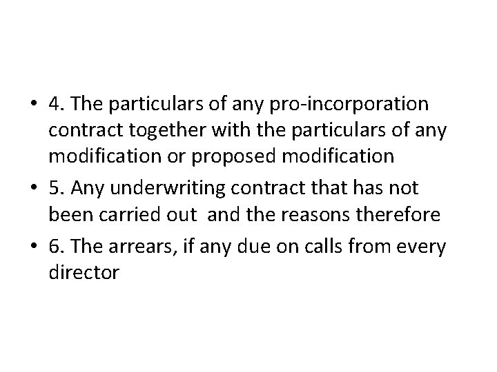  • 4. The particulars of any pro-incorporation contract together with the particulars of