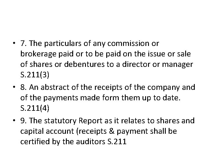  • 7. The particulars of any commission or brokerage paid or to be