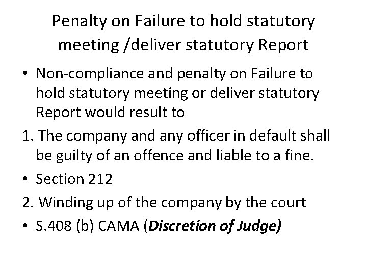 Penalty on Failure to hold statutory meeting /deliver statutory Report • Non-compliance and penalty