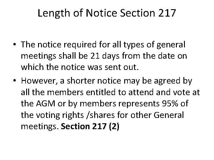 Length of Notice Section 217 • The notice required for all types of general