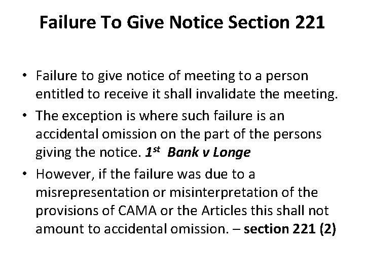 Failure To Give Notice Section 221 • Failure to give notice of meeting to