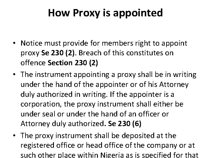 How Proxy is appointed • Notice must provide for members right to appoint proxy