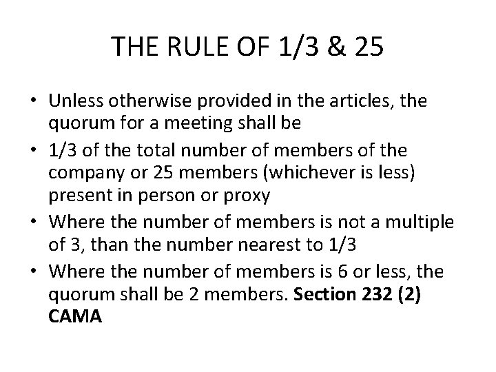 THE RULE OF 1/3 & 25 • Unless otherwise provided in the articles, the