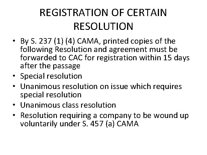 REGISTRATION OF CERTAIN RESOLUTION • By S. 237 (1) (4) CAMA, printed copies of