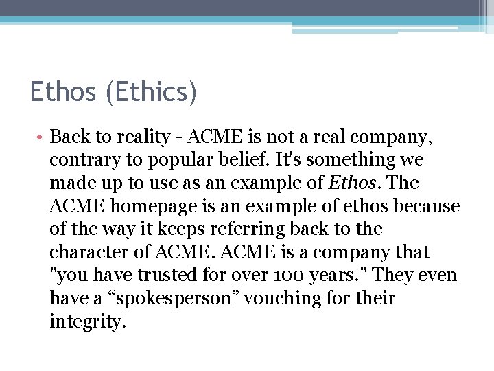 Ethos (Ethics) • Back to reality - ACME is not a real company, contrary