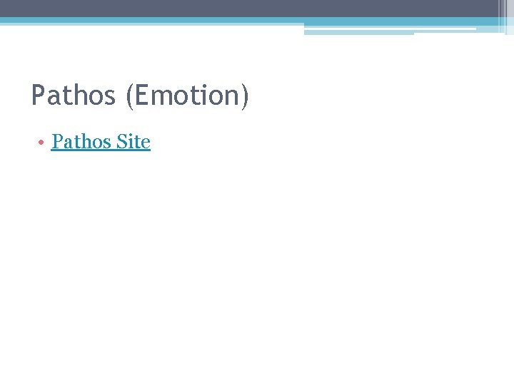 Pathos (Emotion) • Pathos Site 