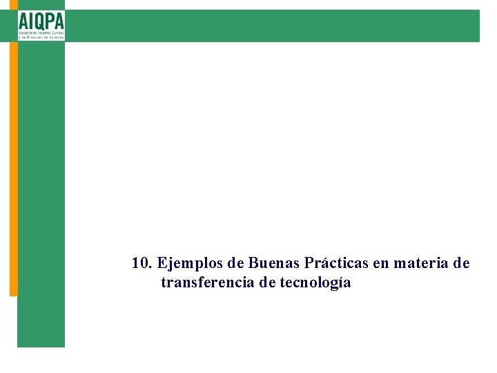 10. Ejemplos de Buenas Prácticas en materia de transferencia de tecnología 