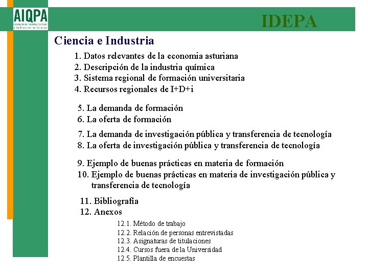 IDEPA Ciencia e Industria 1. Datos relevantes de la economia asturiana 2. Descripción de