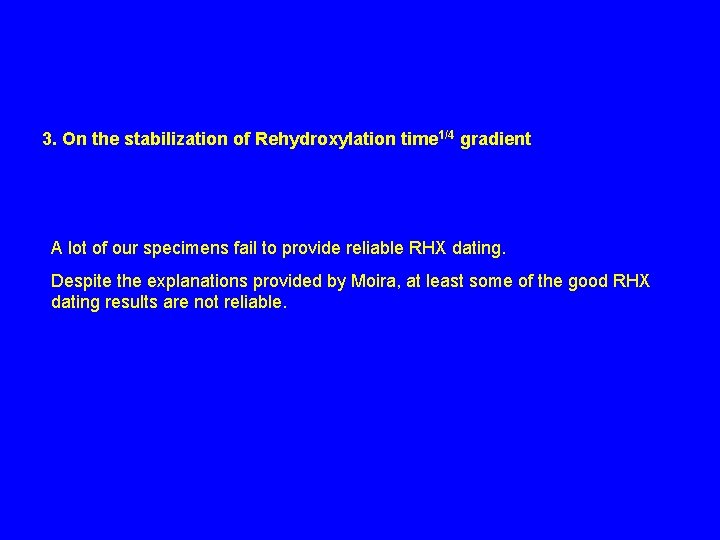 3. On the stabilization of Rehydroxylation time 1/4 gradient A lot of our specimens