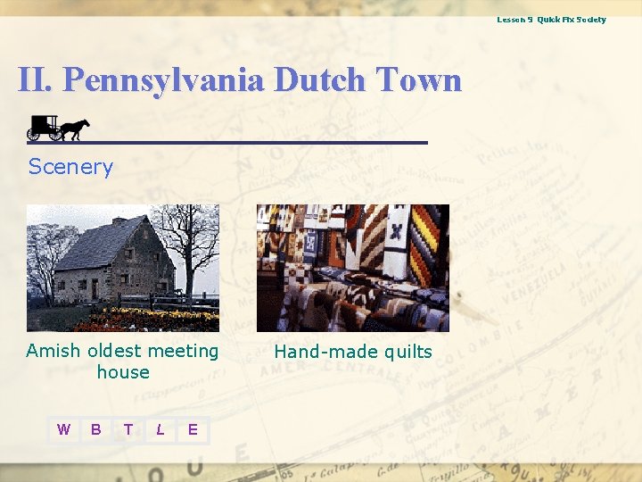 Lesson 9 Quick Fix Society II. Pennsylvania Dutch Town Scenery Amish oldest meeting house