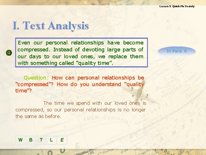 Lesson 9 Quick Fix Society I. Text Analysis Even our personal relationships have become