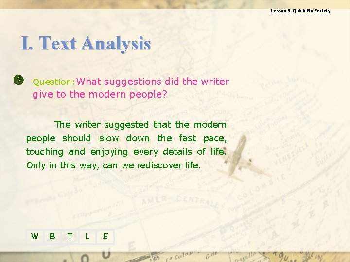 Lesson 9 Quick Fix Society I. Text Analysis Question: What suggestions did the writer
