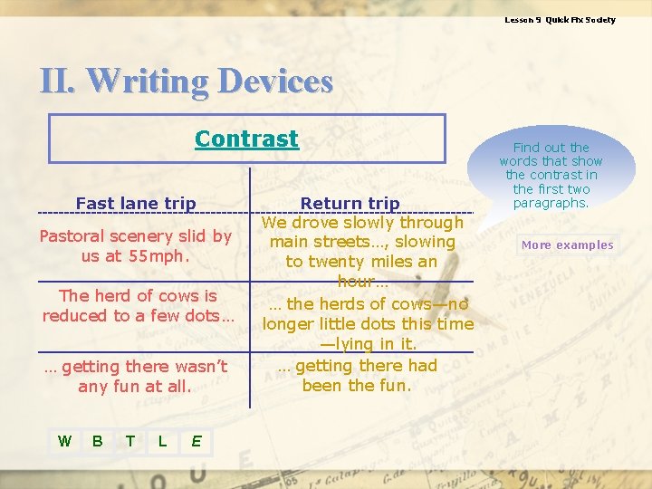 Lesson 9 Quick Fix Society II. Writing Devices Contrast Fast lane trip Pastoral scenery
