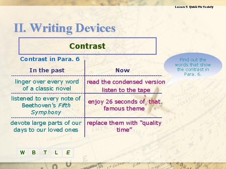 Lesson 9 Quick Fix Society II. Writing Devices Contrast in Para. 6 In the