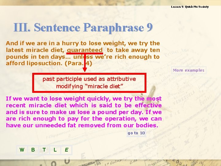Lesson 9 Quick Fix Society III. Sentence Paraphrase 9 And if we are in