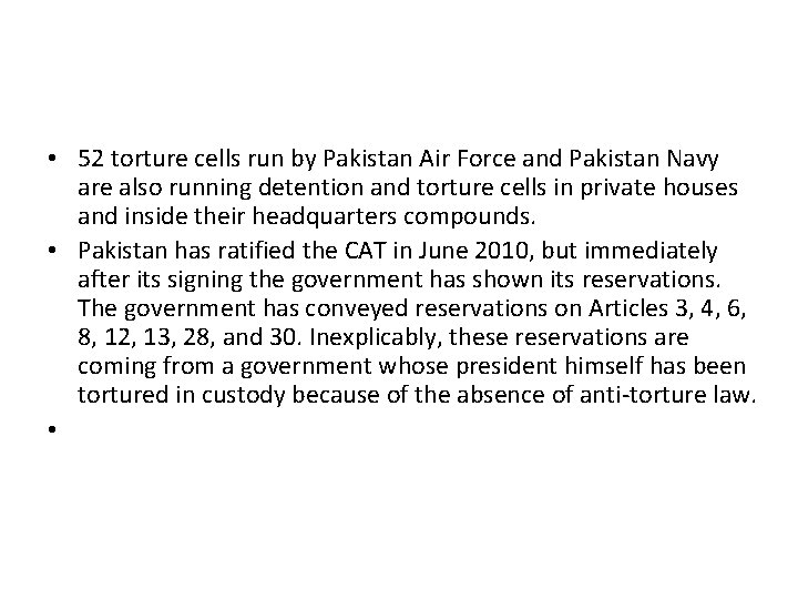  • 52 torture cells run by Pakistan Air Force and Pakistan Navy are