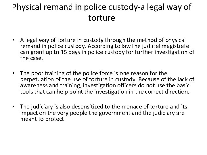 Physical remand in police custody-a legal way of torture • A legal way of