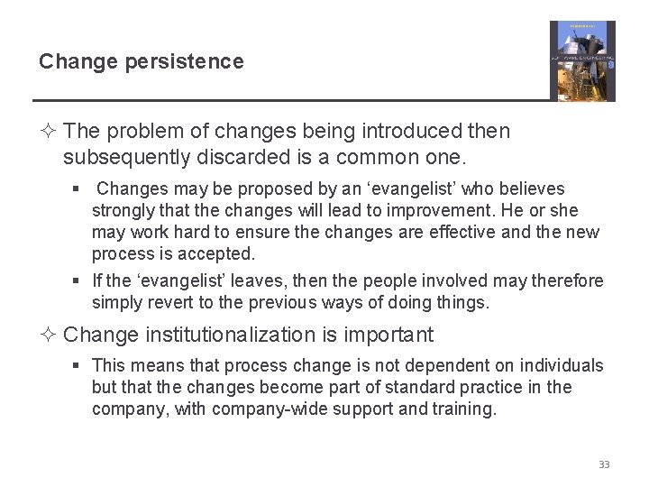 Change persistence ² The problem of changes being introduced then subsequently discarded is a