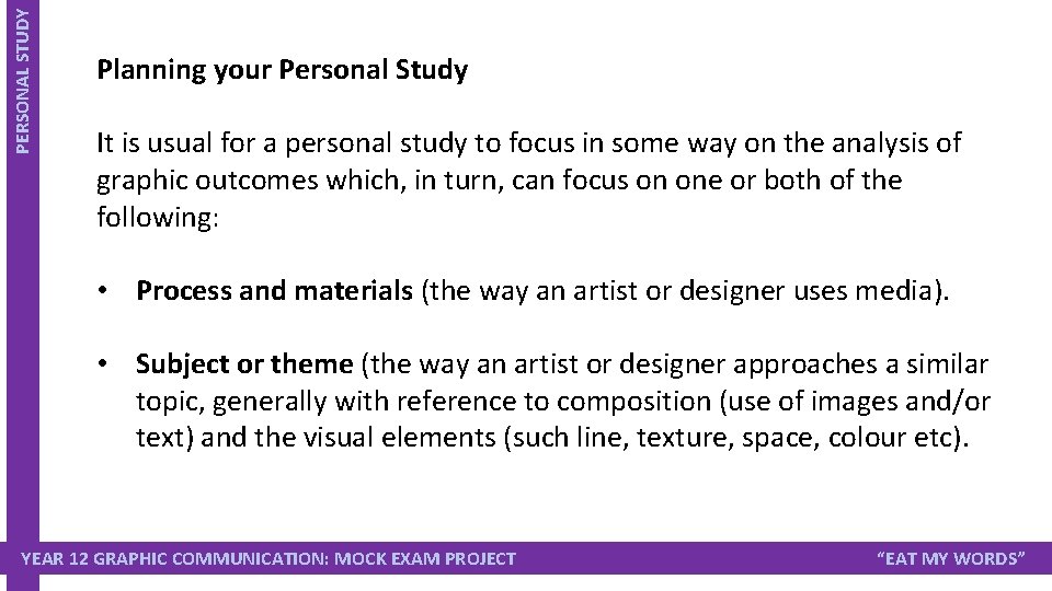 PERSONAL STUDY Planning your Personal Study It is usual for a personal study to PERSONAL STUDY Planning your Personal Study It is usual for a personal study to