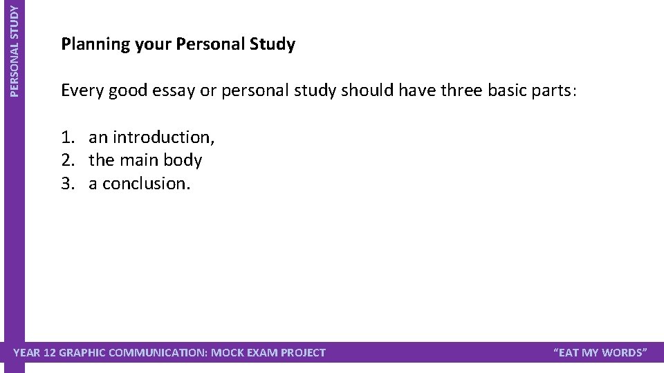 PERSONAL STUDY Planning your Personal Study Every good essay or personal study should have PERSONAL STUDY Planning your Personal Study Every good essay or personal study should have