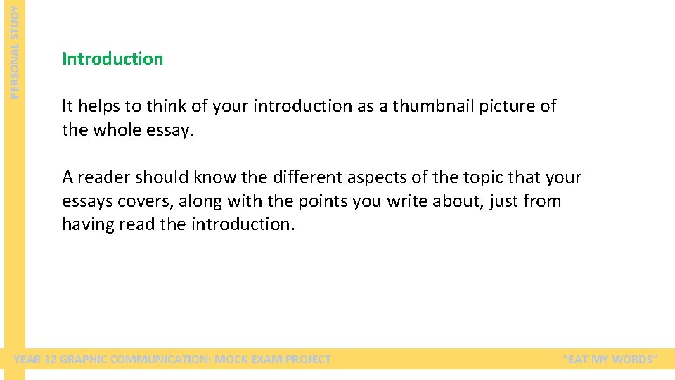 PERSONAL STUDY Introduction It helps to think of your introduction as a thumbnail picture PERSONAL STUDY Introduction It helps to think of your introduction as a thumbnail picture