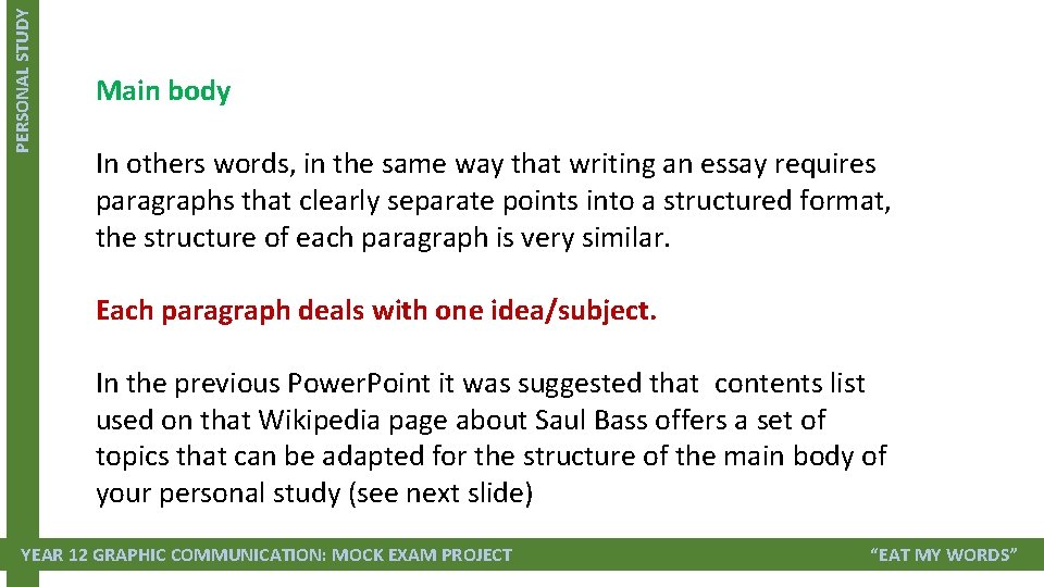 PERSONAL STUDY Main body In others words, in the same way that writing an PERSONAL STUDY Main body In others words, in the same way that writing an