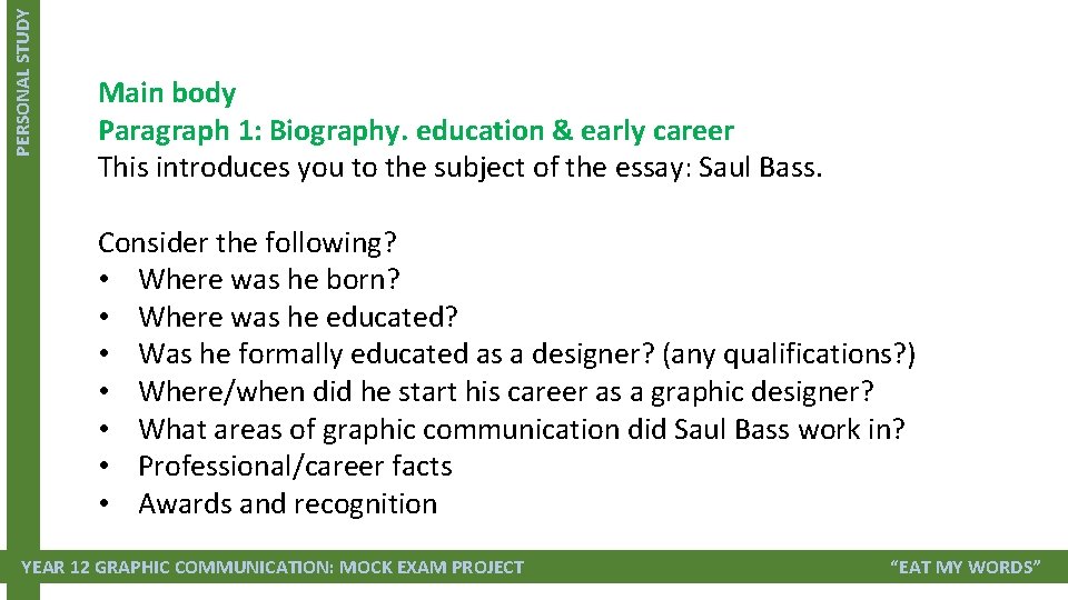 PERSONAL STUDY Main body Paragraph 1: Biography. education & early career This introduces you PERSONAL STUDY Main body Paragraph 1: Biography. education & early career This introduces you