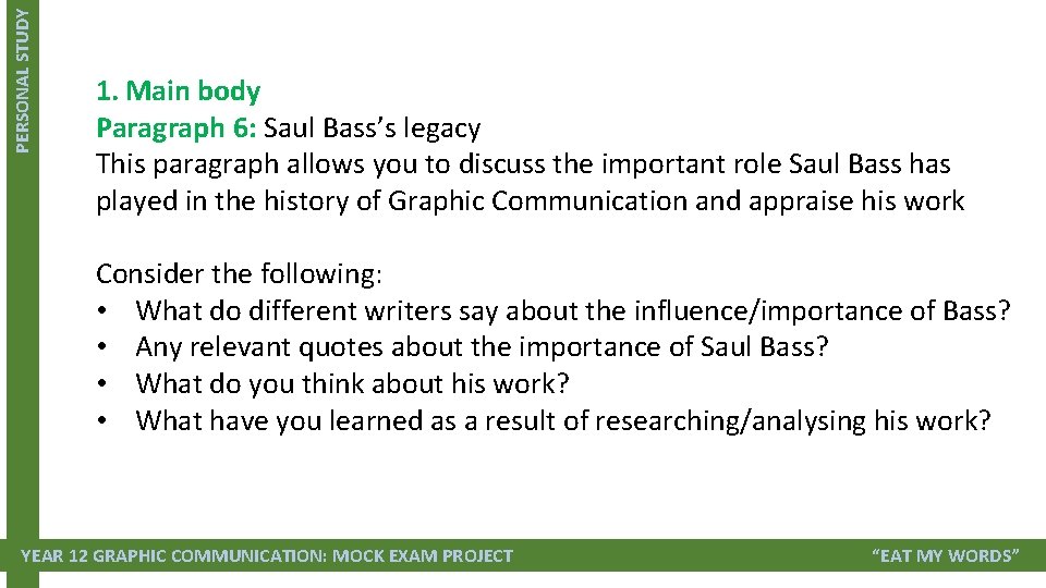 PERSONAL STUDY 1. Main body Paragraph 6: Saul Bass’s legacy This paragraph allows you PERSONAL STUDY 1. Main body Paragraph 6: Saul Bass’s legacy This paragraph allows you