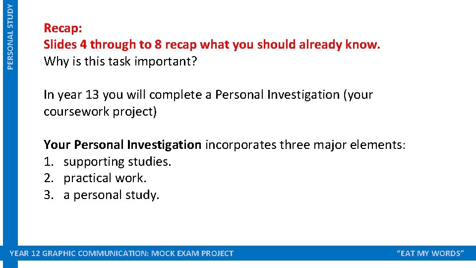 PERSONAL STUDY Recap: Slides 4 through to 8 recap what you should already know. PERSONAL STUDY Recap: Slides 4 through to 8 recap what you should already know.