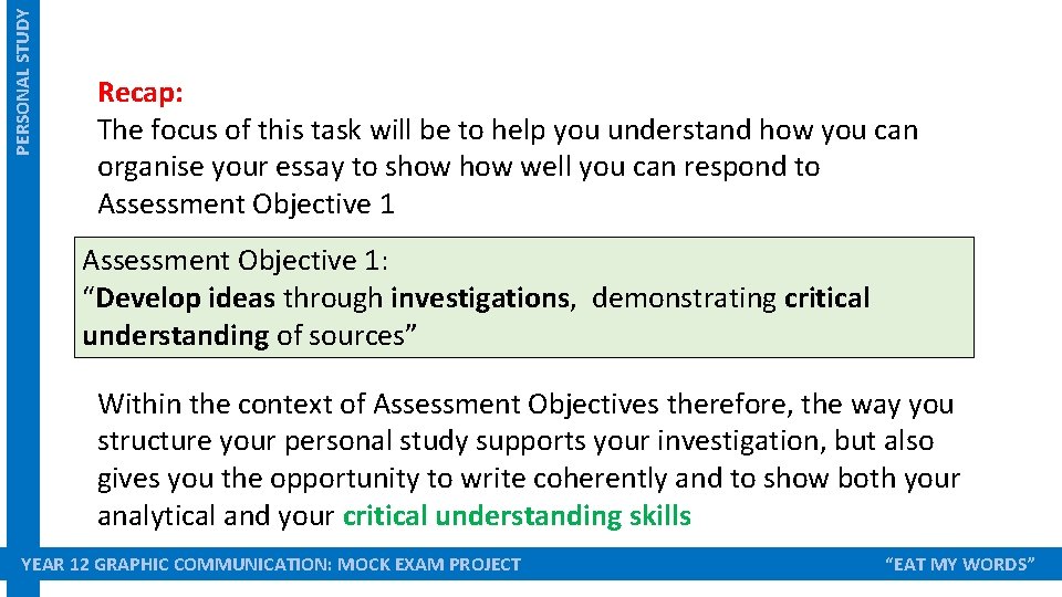 PERSONAL STUDY Recap: The focus of this task will be to help you understand PERSONAL STUDY Recap: The focus of this task will be to help you understand