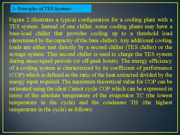 3 - Principles of TES Systems Figure 2 illustrates a typical configuration for a