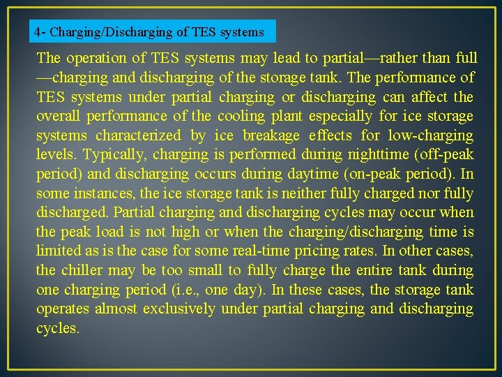 4 - Charging/Discharging of TES systems The operation of TES systems may lead to