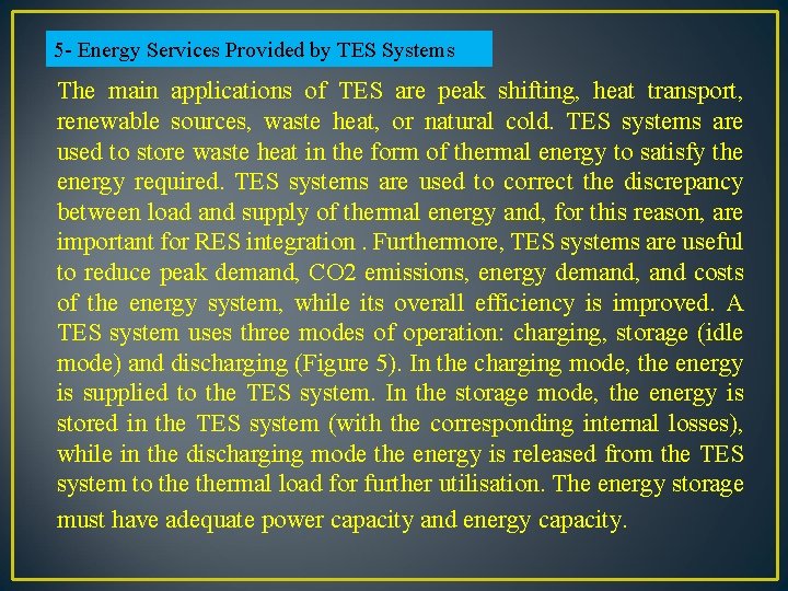 5 - Energy Services Provided by TES Systems The main applications of TES are