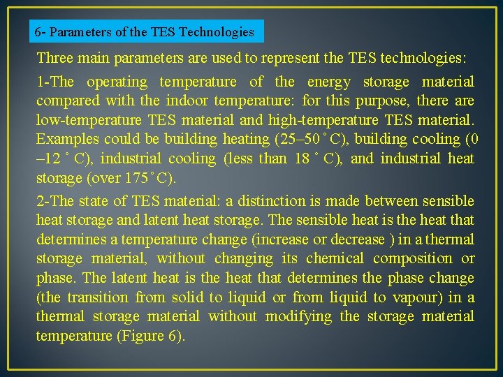 6 - Parameters of the TES Technologies Three main parameters are used to represent