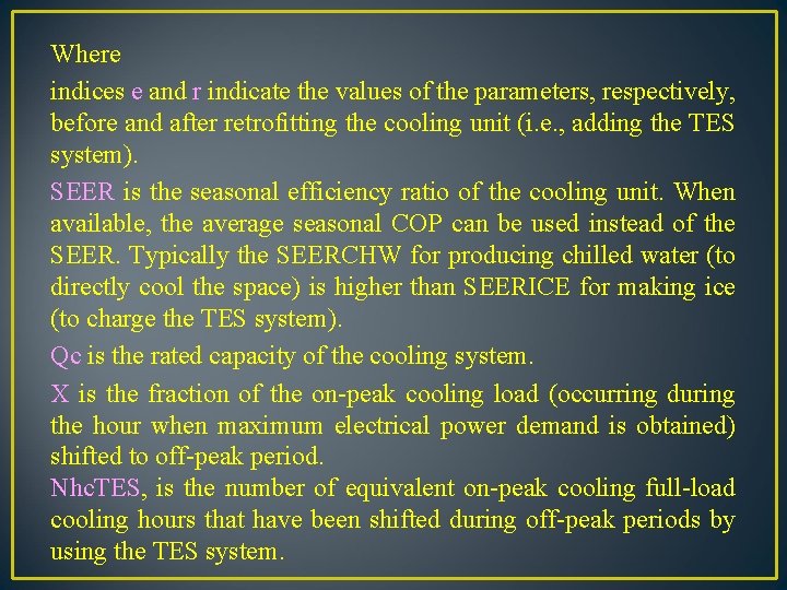 Where indices e and r indicate the values of the parameters, respectively, before and