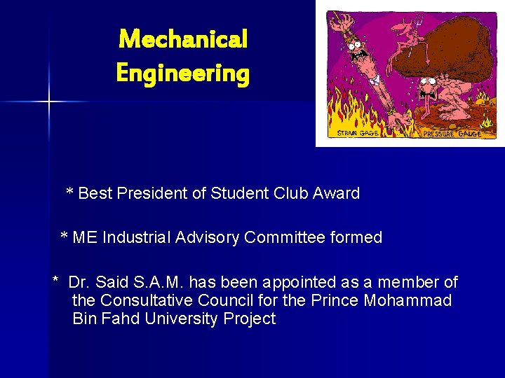 Mechanical Engineering * Best President of Student Club Award * ME Industrial Advisory Committee