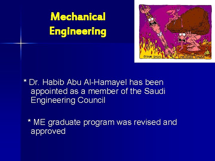 Mechanical Engineering * Dr. Habib Abu Al-Hamayel has been appointed as a member of