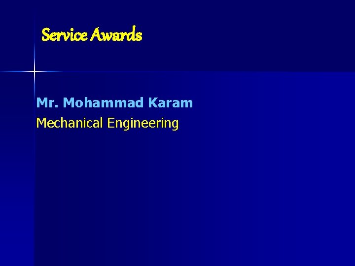 Service Awards Mr. Mohammad Karam Mechanical Engineering 