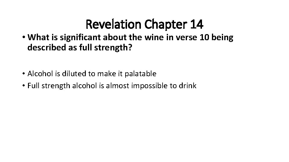 Revelation Chapter 14 • What is significant about the wine in verse 10 being