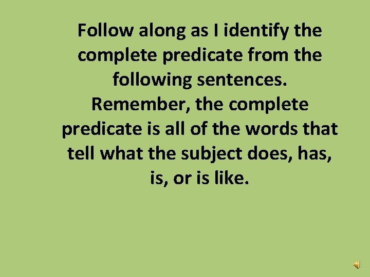 Introduction to Subjects and Predicates Copyright 2011 Middle