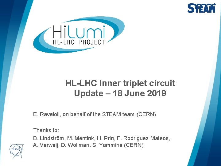 HL-LHC Inner triplet circuit Update – 18 June 2019 E. Ravaioli, on behalf of