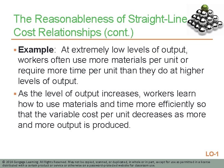 The Reasonableness of Straight-Line Cost Relationships (cont. ) § Example: At extremely low levels
