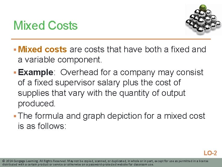 Mixed Costs § Mixed costs are costs that have both a fixed and a