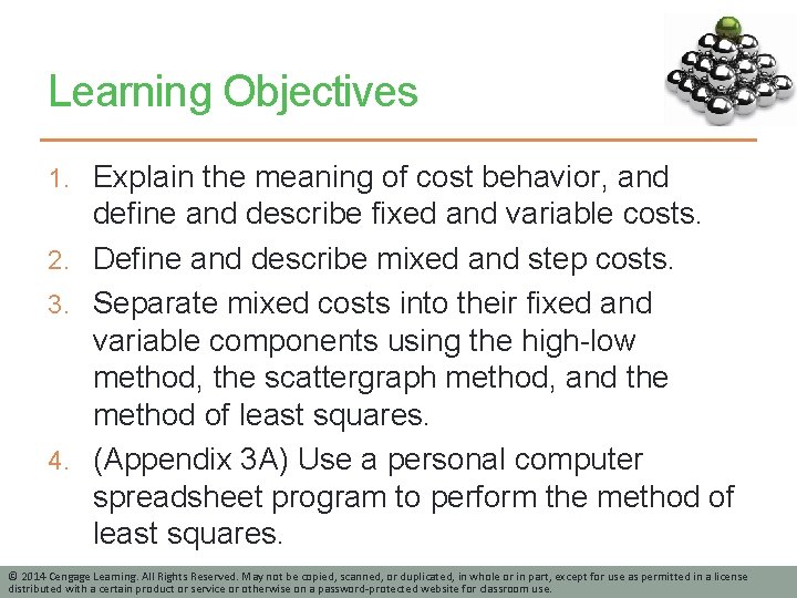 Learning Objectives 1. Explain the meaning of cost behavior, and define and describe fixed